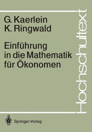 Einf??hrung in die Mathematik f??r ?-konomen (Hochschultext)