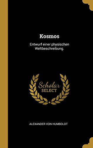 GER-KOSMOS: Entwurf Einer Physischen Weltbeschreibung.