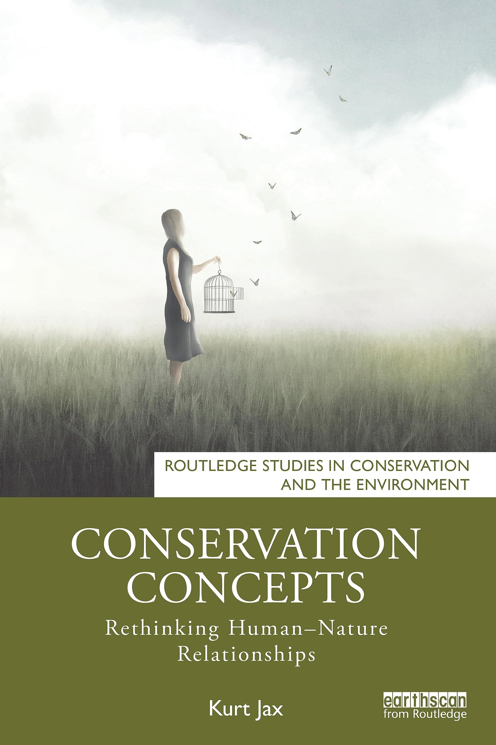 Conservation Concepts: Rethinking Human-Nature Relationships (Routledge Studies in Conservation and the Environment)