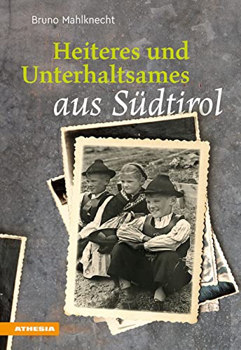 Heiteres und Unterhaltsames aus Südtirol - Bruno Mahlknecht Taschenbuch