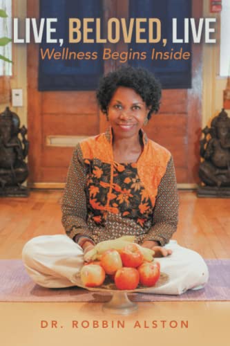 Live, Beloved, Live: Wellness Begins Inside