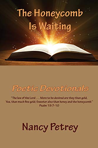The Honeycomb Is Waiting: Poetic Devotionals