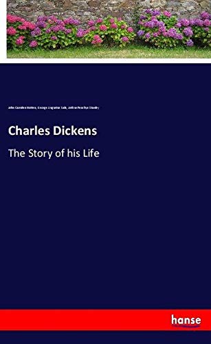 Charles Dickens: The Story of his Life