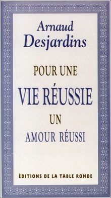 Pour une vie réussie : un amour réussi