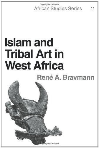 Islam and Tribal Art in West Africa (African Studies, Band 11)