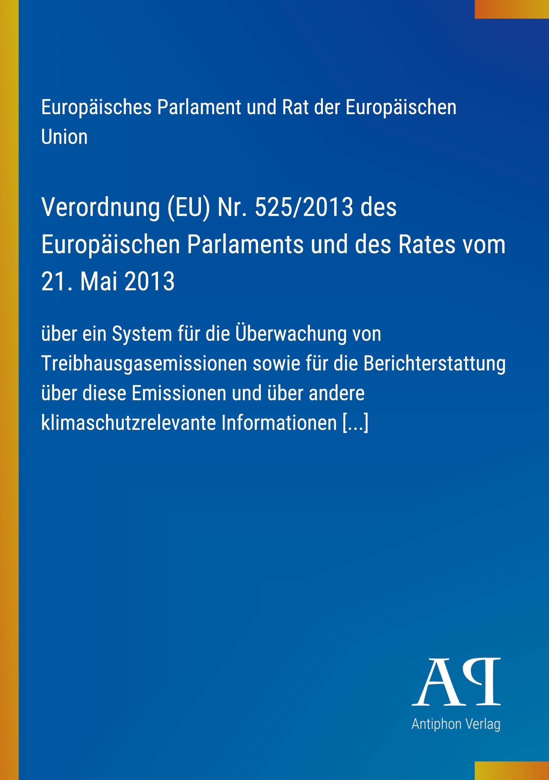 Verordnung (EU) Nr. 525/2013 des Europäischen Parlaments und des Rates vom 21. Mai 2013