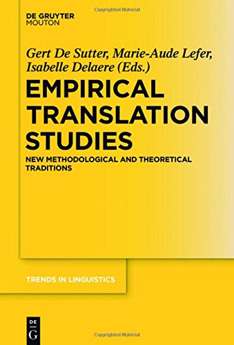 Empirical Translation Studies: New Methodological and Theoretical Traditions (Trends in Linguistics. Studies and Monographs [TiLSM], Band 300)
