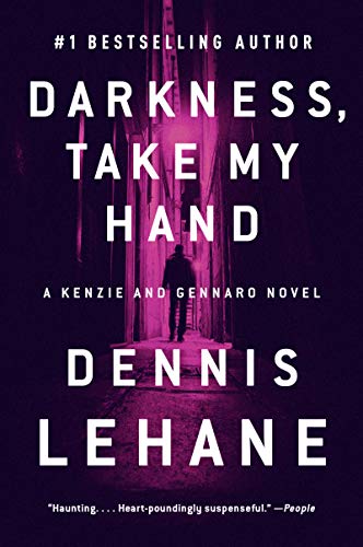 Dennis Lehane Darkness, Take My Hand, A Kenzie And Gennaro Novel (Patrick Kenzie And Angela Gennaro Series, 2, Band 2)