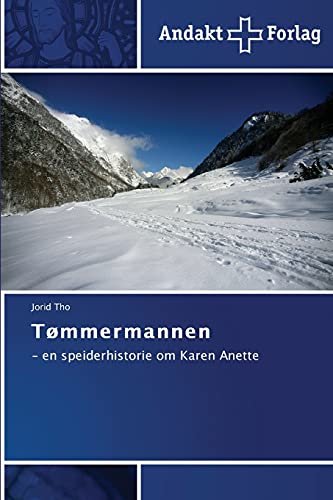 Tømmermannen: - en speiderhistorie om Karen Anette