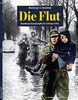 Die Flut: Hamburgs Katastrophe im Februar 1962
