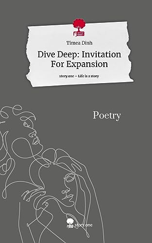 Dive Deep: Invitation For Expansion. Life is a Story - story.one