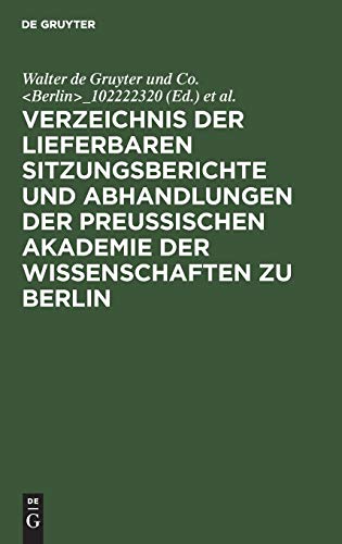 Verzeichnis der lieferbaren Sitzungsberichte und Abhandlungen der Preußischen Akademie der Wissenschaften zu Berlin: 1826–1929