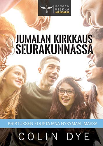 Jumalan kirkkaus seurakunnassa (Hengen Miekka, Band 5)