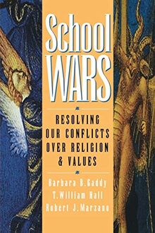 School Wars: Resolving Our Conflicts over Religion and Values: How 20 World-Class Organizations Are Winning Through Teamwork