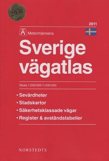 Sverige Vägatlas: Med Sevärdheter, Stadskartor, Säkerhetsklassade vägar, Register och avstandstabeller
