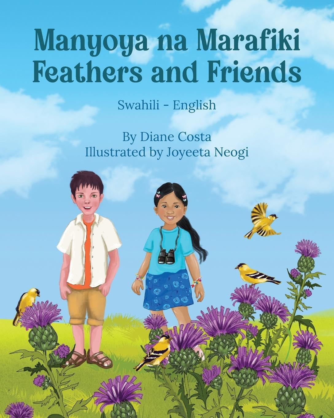 Feathers and Friends (Swahili-English): Manyoya na Marafiki (Language Lizard Bilingual Living in Harmony)