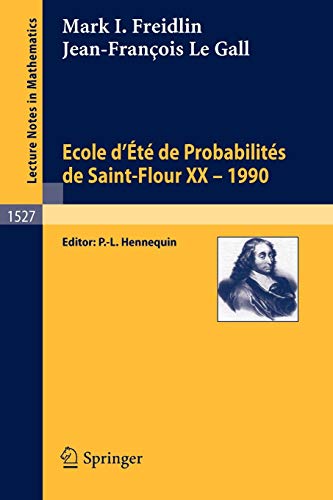Ecole d'Été de Probabilités de Saint-Flour XX - 1990 (Lecture Notes in Mathematics, 1527, Band 1527)