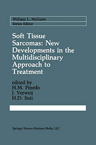 Soft Tissue Sarcomas: New Developments in the Multidisciplinary Approach to Treatment (Cancer Treatment and Research) (Cancer Treatment and Research, 56, Band 56)