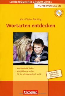 Lehrerbücherei Grundschule - Kopiervorlagen: Wortarten entdecken: Wortbausteine finden - Wortbildung erproben - Für die Jahrgangsstufen 3 und 4. Kopiervorlagen mit CD-ROM