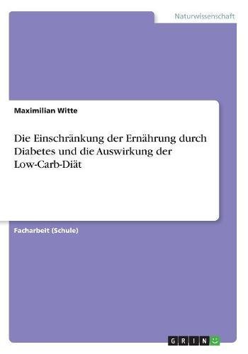 Die Einschränkung der Ernährung durch Diabetes und die Auswirkung der Low-Carb-Diät