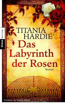 Das Labyrinth der Rosen: Roman