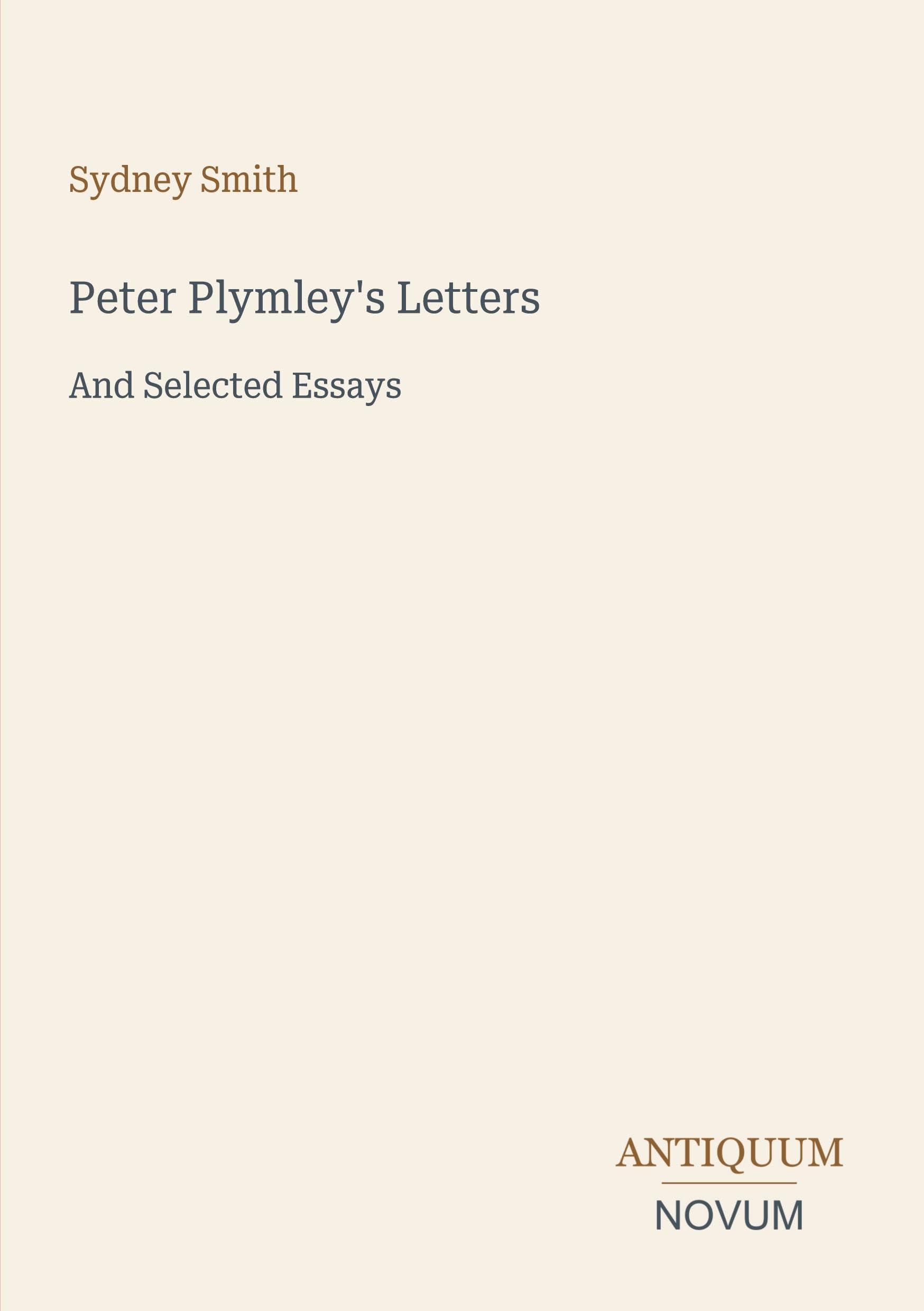 Peter Plymley's Letters: And Selected Essays