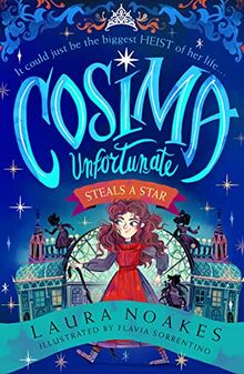 Cosima Unfortunate Steals A Star: The thrilling new children’s book for 2023