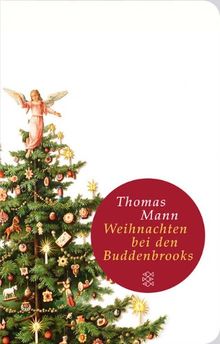 Weihnachten bei den Buddenbrooks: Mit den Rezepten des Weihnachtsmenüs (Fischer Taschenbibliothek)