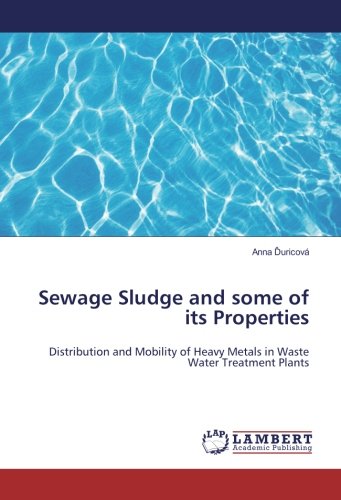 Sewage Sludge and some of its Properties: Distribution and Mobility of Heavy Metals in Waste Water Treatment Plants