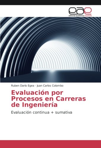 Evaluación por Procesos en Carreras de Ingeniería: Evaluación continua + sumativa