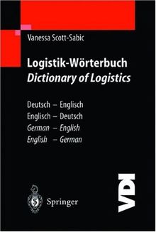 Logistik-Wörterbuch. Dictionary of Logistics: Deutsch-Englisch/Englisch-Deutsch. German-English/English-German (VDI-Buch)