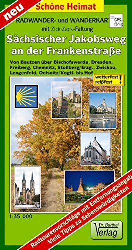 Radwander- und Wanderkarte Sächsischer Jakobsweg an der Frankenstraße: Von Bautzen über Bischofswerda, Dresden, Freiberg, Chemnitz, Stollberg/Erzg., ... bis Hof. 1:50000. (mit Zick-Zack Faltung)