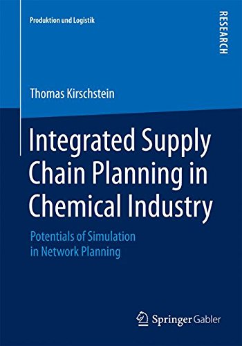 Integrated Supply Chain Planning in Chemical Industry (Produktion und Logistik)