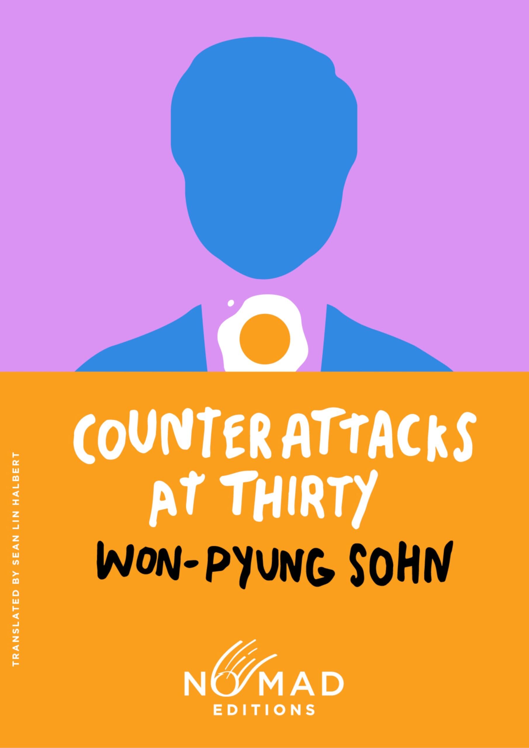 Won-Pyung Sohn Counterattacks At Thirty (Nomad Edition), A Novel