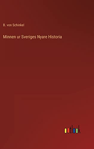 Minnen ur Sveriges Nyare Historia