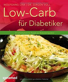 Low-Carb für Diabetiker -29 kohlenhydratarme Rezepte zur Blutzuckerregulation (Küchenratgeberreihe)