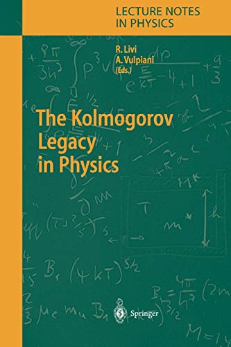 The Kolmogorov Legacy in Physics (Lecture Notes in Physics, 636, Band 636)
