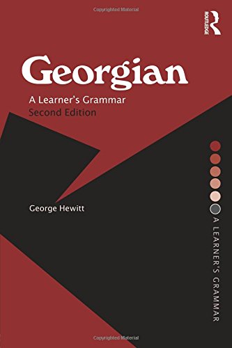 George Hewitt Georgian, A Learner's Grammar (Routledge Essential Grammars)