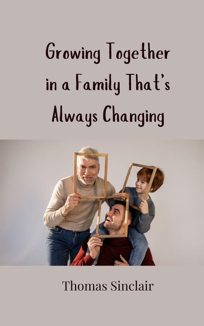 Growing Together in a Family That's Always Changing