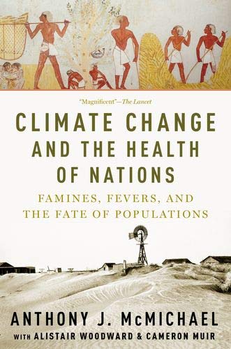 Climate Change and the Health of Nations: Famines, Fevers, and the Fate of Populations