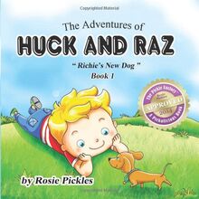 The Adventures of Huck and Raz - Book 1: Richie's New Dog de Pickles, Rosie | Livre | état bon