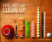 Art of Clean Up: Life Made Neat and Tidy