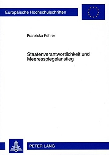 Staatenverantwortlichkeit und Meeresspiegelanstieg (Europäische Hochschulschriften - Reihe II)
