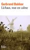 La Haut Tout Est Calme (Folio)