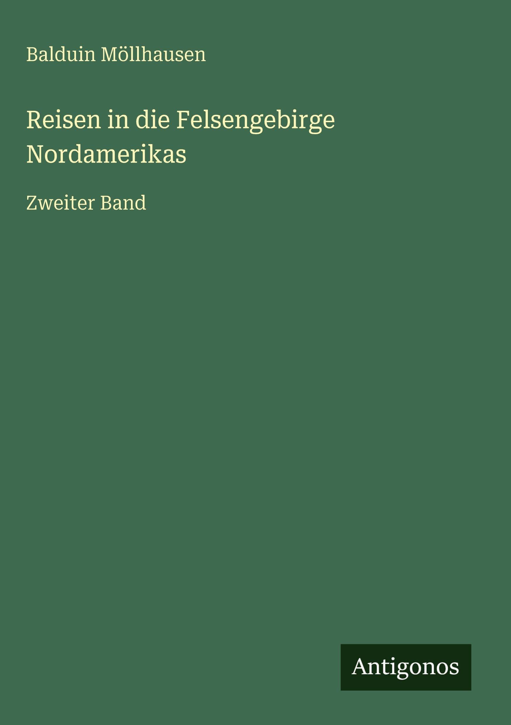 Reisen in die Felsengebirge Nordamerikas: Zweiter Band