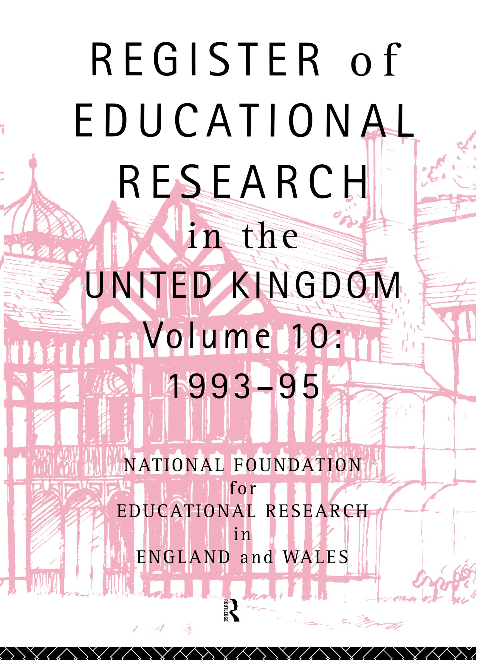 Register of Educational Research in the United Kingdom: Volume 10 1992-1995