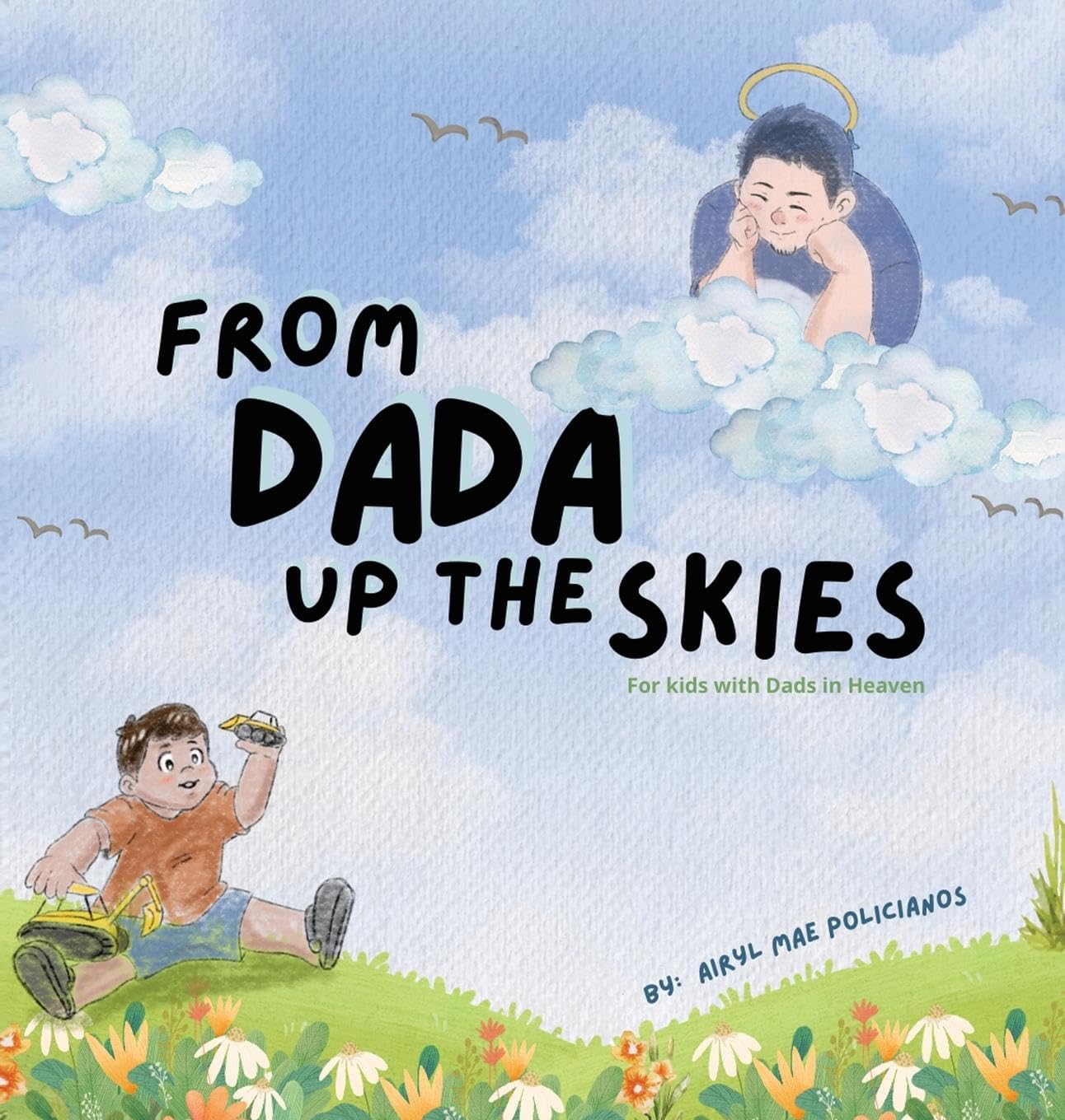 From Dada Up The Skies: For Kids with Dads in Heaven