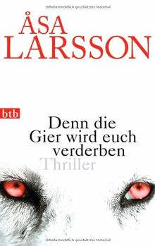 Denn die Gier wird euch verderben: Thriller