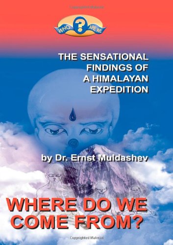 Muldashev, Dr. Ernst Where Do We Come From?
