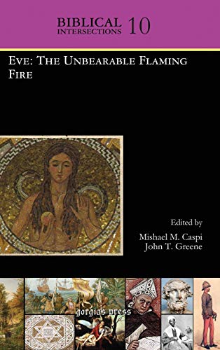 Eve: The Unbearable Flaming Fire (Gorgias Precis Portfolios, Band 7)